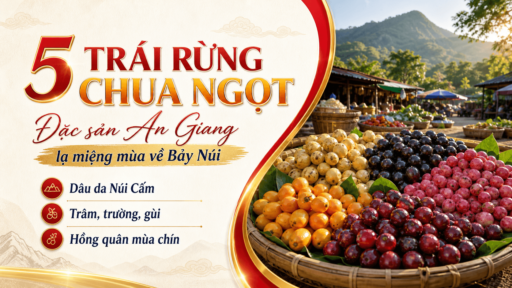 5 trái cây rừng An Giang chua ngọt, lạ miệng níu chân du khách